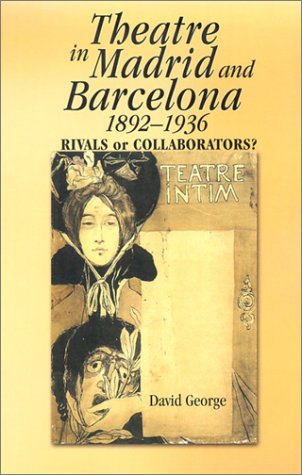 Stock-Bild f�r Theatre in Madrid and Barcelona, 1892-1936
