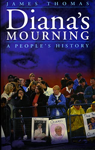 Diana's Mourning-A People's History (9780708317532) by Thomas, James