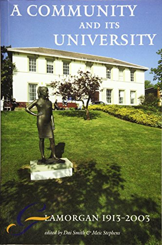 Beispielbild fr A Community and Its University: Glamorgan 1913-2003 zum Verkauf von Revaluation Books