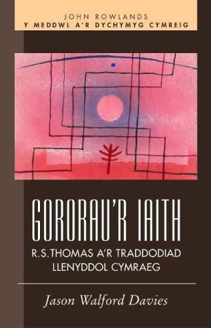 Imagen de archivo de Gororau'r Iaith: R. S. Thomas A'r Traddodiad Cymraeg a la venta por WorldofBooks