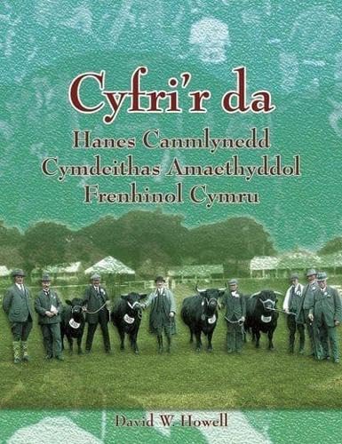 Cyfri'r Da Hanes Canmlynedd Cymdeithas Amaethyddol Frenhinol Cymru