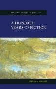 Stock image for A Hundred Years of Fiction: From Colony to Independence (Welsh Writing in English Series) for sale by Midtown Scholar Bookstore