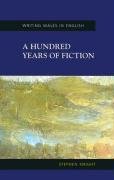 9780708318478: A Hundred Years of Fiction: From Colony to Independence (Welsh Writing in English Series)