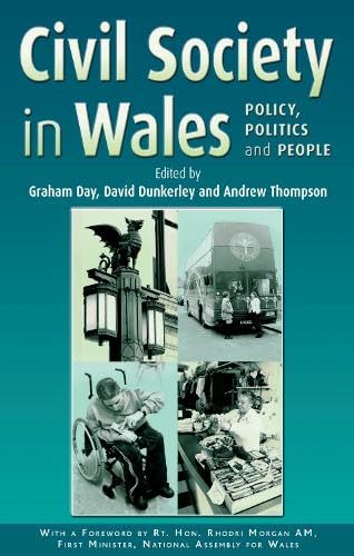 Beispielbild fr Civil Society in Wales: Policy, Politics and People : Policy, Politics and People (Politics and Society in Wales Series) zum Verkauf von AwesomeBooks