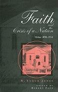 Beispielbild fr Faith and the Crisis of the Nation. Wales 1890-1914 zum Verkauf von Windows Booksellers
