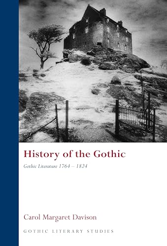 9780708320099: History of the Gothic: Gothic Literature 1764-1824 (Gothic Literary Studies)