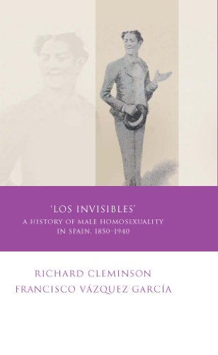 Imagen de archivo de Los Invisibles: A History of Male Homosexuality in Spain, 1850-1940 (Iberian and Latin American Studies) a la venta por WorldofBooks