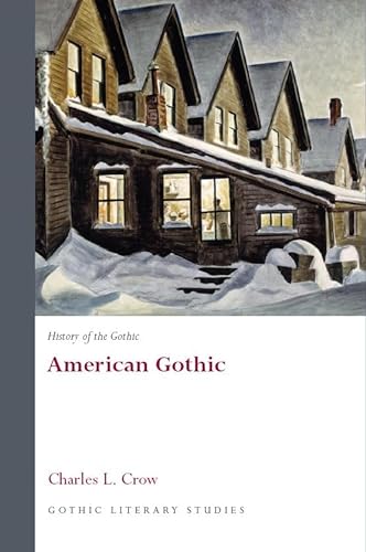 Stock image for History of the Gothic: American Gothic (Gothic Literary Studies) for sale by Ystwyth Books