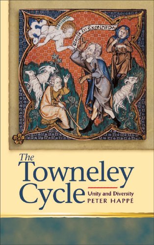 Towneley Cycle: Unity and Diversity (University of Wales - Religion and Culture in the Middle Age) (9780708320488) by HappÃ©, Peter
