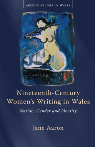 9780708320600: Nineteenth-Century Women's Writing in Wales: Nation, Gender and Identity (Gender Studies in Wales)
