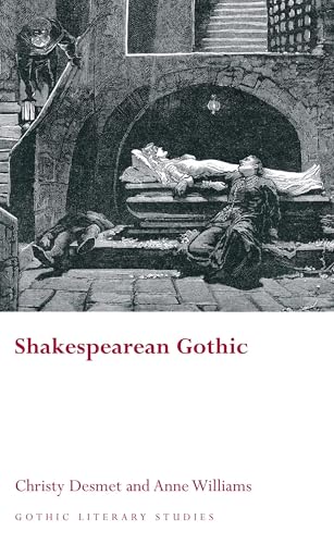 Stock image for Shakespearean Gothic (Gothic Literary Studies) for sale by WorldofBooks