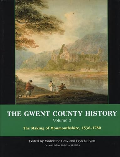 Stock image for Gwent County History: The Making of Monmouthshire, 1536-1780: Vol 3 for sale by Revaluation Books