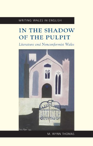 Stock image for In the Shadow of the Pulpit: Literature and Nonconformist Wales (University of Wales Press - Writing Wales in English) for sale by Midtown Scholar Bookstore