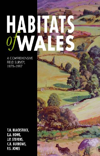 Habitats of Wales: A Comprehensive Field Survey, 1979-1997 (9780708322574) by Blackstock, Tim; Howe, Liz; Stevens, Jane; Burrows, Claire; Jones, Peter