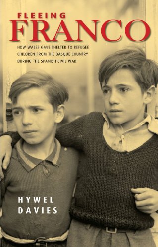 Fleeing Franco. How Wales Gave Shelter to Refugee Children from the Basque Country During the Spa...