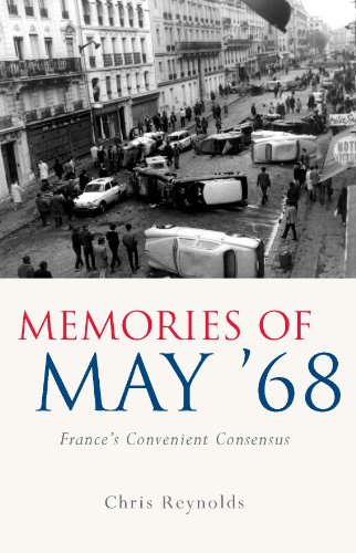 Memories of May '68: France's Convenient Consensus (French and Francophone Studies) (9780708324165) by Reynolds, Chris