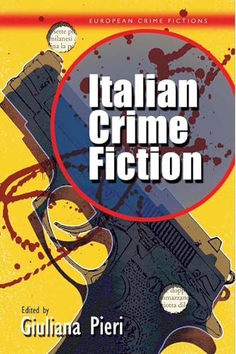 Beispielbild fr Italian Crime Fiction (European Crime Fictions) zum Verkauf von Revaluation Books