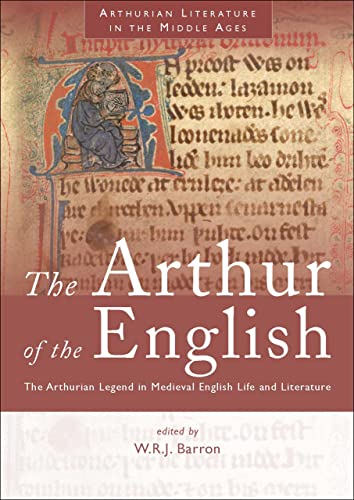 Stock image for The Arthur of the English: The Arthurian Legend in Medieval English Life and Literature (Arthurian Literature in the Middle Ages) for sale by Midtown Scholar Bookstore