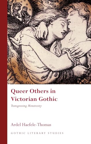 9780708324646: Queer Others in Victorian Gothic: Transgressing Monstrosity