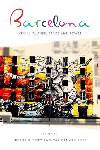 9780708324806: Barcelona: Visual Culture, Space and Power (Iberian and Latin American Studies)