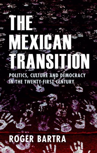 Stock image for The Mexican Transition: Politics, Culture, and Democracy in the Twenty-first Century (Iberian and Latin American Studies) for sale by WorldofBooks