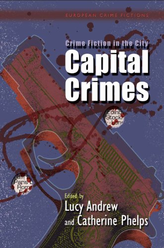 Stock image for Crime Fiction in the City: Capital Crimes (European Crime Fictions) for sale by Midtown Scholar Bookstore