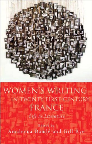 Stock image for Women's Writing in Twenty-First-Century France: Life As Literature (French and Francophone Studies) for sale by Midtown Scholar Bookstore