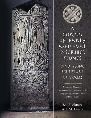 9780708326008: A Corpus of Early Medieval Inscribed Stones and Stone Sculptures in Wales: 3 Volume Set