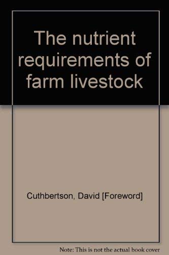 Imagen de archivo de The Nutrient Requirements of Farm Livestock : Technical Review and Tables a la venta por Better World Books Ltd