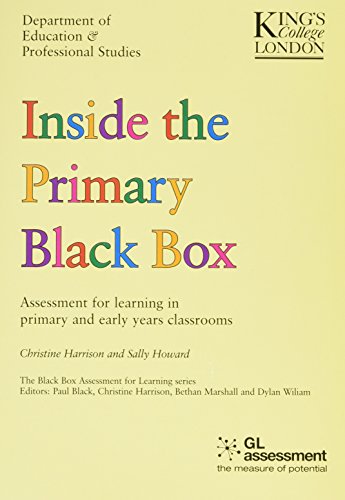 Beispielbild fr Inside the Primary Black Box : Assessment for Learning in Primary and Early Years Classrooms zum Verkauf von Better World Books Ltd