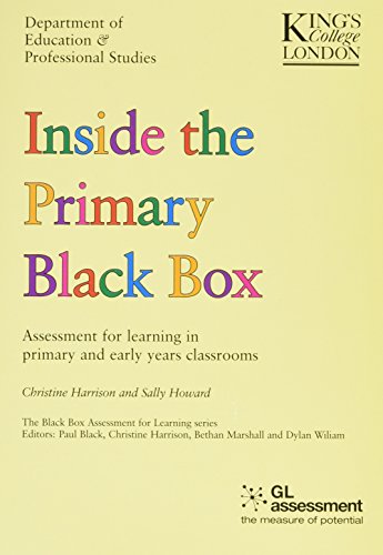 Stock image for Inside the Primary Black Box : Assessment for Learning in Primary and Early Years Classrooms for sale by Better World Books Ltd