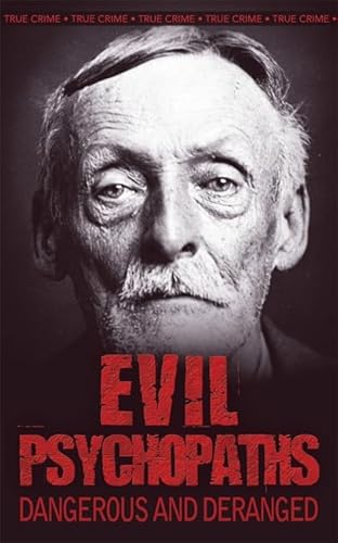 Stock image for Evil Psychopaths for sale by Better World Books Ltd