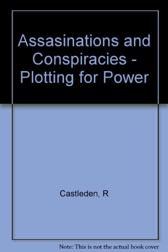 Beispielbild fr Assasinations and Conspiracies - Plotting for Power zum Verkauf von WorldofBooks