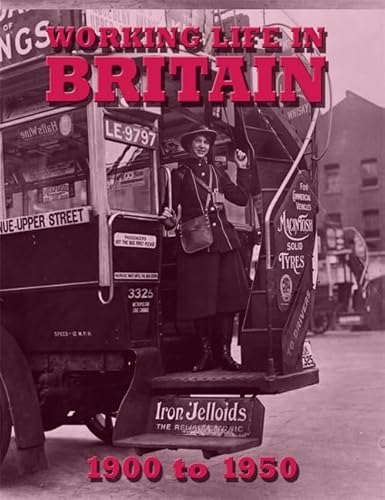 Stock image for Working Life ion Britain 1900 to 1950 for sale by Merandja Books