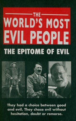 Stock image for The World's Most Evil People: The Epitome of Evil (World's Worst) for sale by Front Cover Books