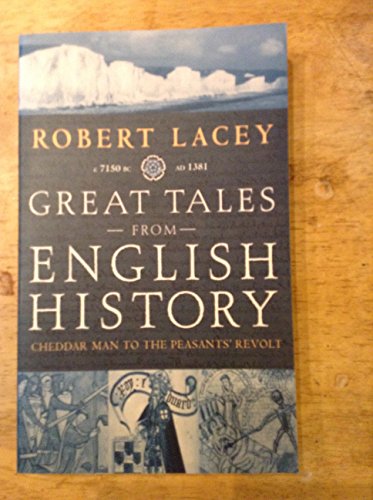 Imagen de archivo de Great Tales from English History. CHAUCER TO THE GLORIOUS REVOLUTION 1387-1688 a la venta por WorldofBooks