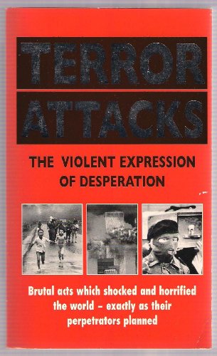 Beispielbild fr Terror Attacks: The Violent Expression of Desperation zum Verkauf von WorldofBooks