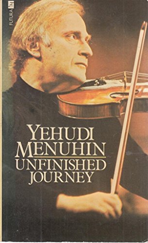 UNFINISHED JOURNEY (9780708813294) by Yehudi Menuhin