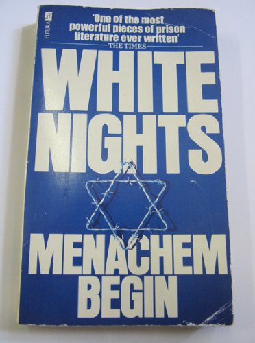 Stock image for White Nights: The Story of a Prisoner in Russia Begin, Menachem and Kaplan, K for sale by Langdon eTraders