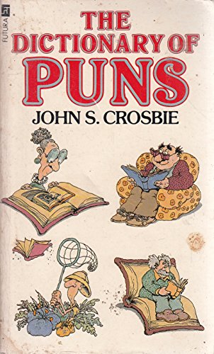 Beispielbild fr Crosbie's Dictionary of Puns zum Verkauf von J J Basset Books, bassettbooks, bookfarm.co.uk