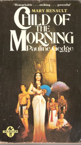 Child of the Morning by Pauline Gedge Child of the Morning by Pauline Gedge
