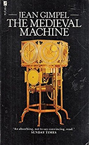 Imagen de archivo de Medieval Machine: Industrial Revolution of the Middle Ages a la venta por WorldofBooks