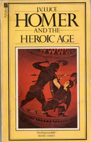 Beispielbild fr Homer and the Heroic Age zum Verkauf von Richard Sylvanus Williams (Est 1976)