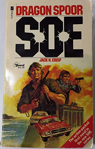 Stock image for Dragon Spoor S.O.E. : A Special Operations Executive Novel for sale by Eric James
