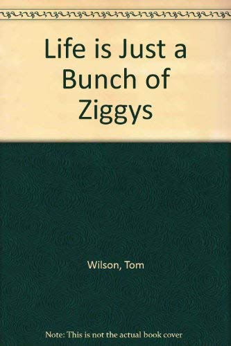 Beispielbild fr Life is Just a Bunch of Ziggys zum Verkauf von WorldofBooks