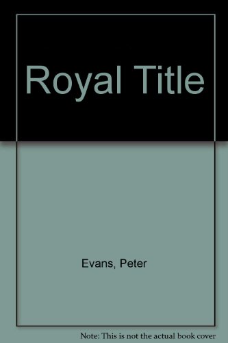Royal Title (9780708816950) by Peter Evans