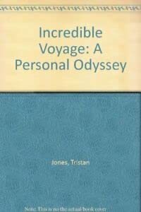 Stock image for Incredible Voyage: A Personal Odyssey for sale by Goldstone Books