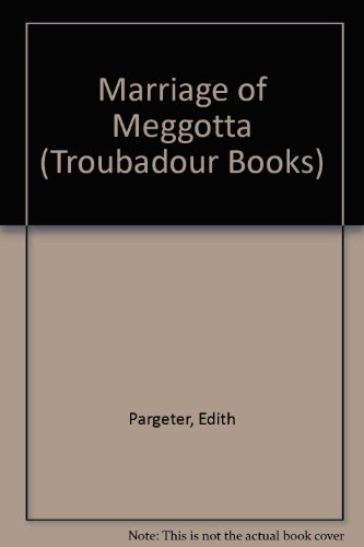 Stock image for Marriage of Meggotta (Troubadour Books) for sale by WorldofBooks