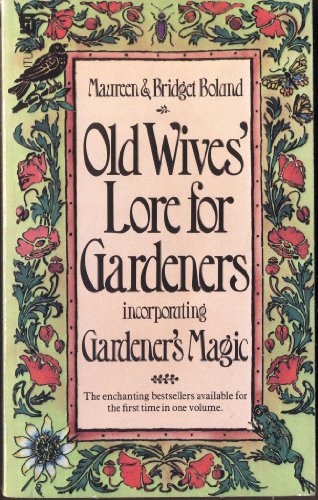 Imagen de archivo de Old Wives' Lore for Gardeners a la venta por Better World Books: West