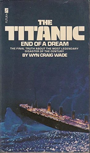 Imagen de archivo de The Titanic : End of a Dream a la venta por Better World Books: West